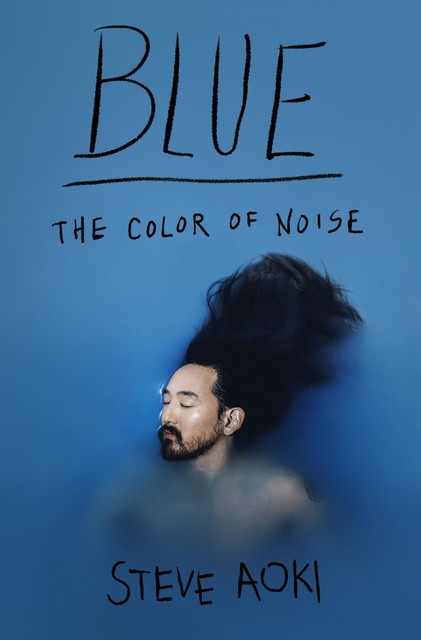 Blue, Steve Aoki