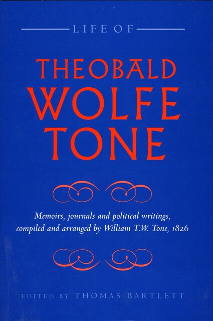 Life of Theobald Wolfe Tone, Theobald Wolfe Tone