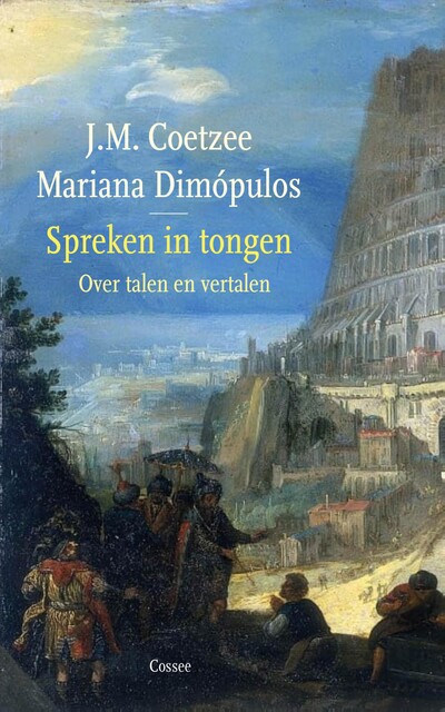 Spreken in tongen, J.M. Coetzee, Mariana Dimópulos