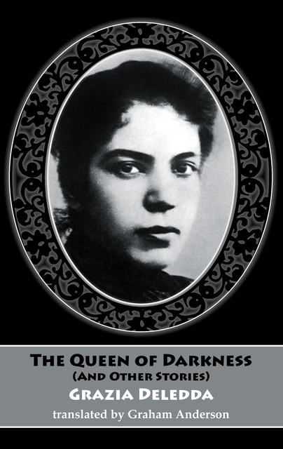 The Queen of Darkness and other stories, Grazia Deledda