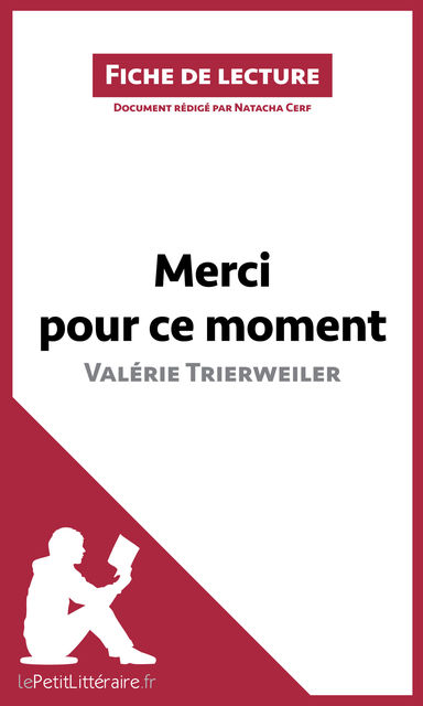 Merci pour ce moment de Valérie Trierweiler (Fiche de lecture), Natacha Cerf, lePetitLittéraire.fr
