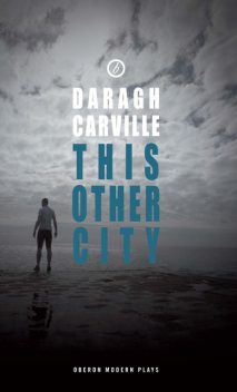 This Other City, Daragh Carville