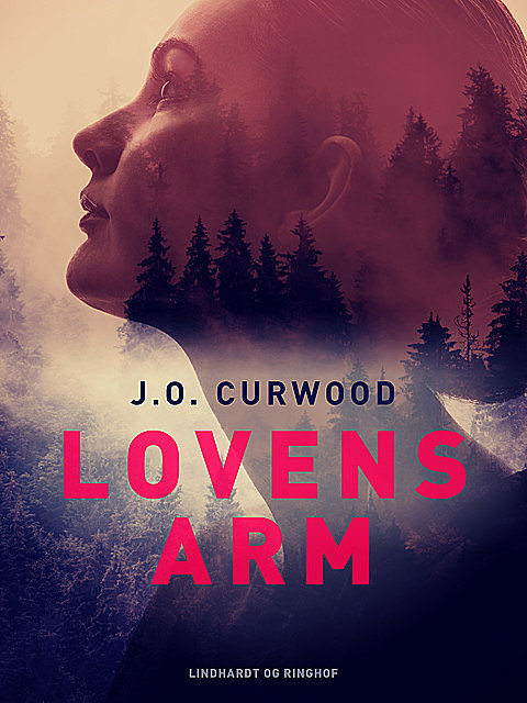Lovens arm, J.o. Curwood