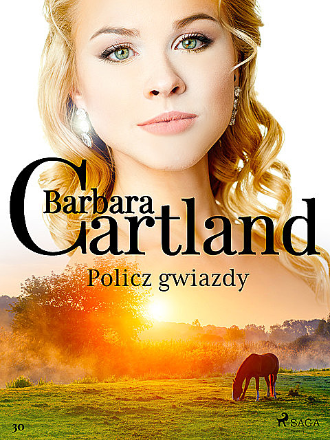 Policz gwiazdy – Ponadczasowe historie miłosne Barbary Cartland, Barbara Cartland