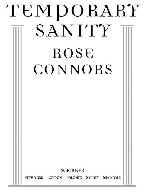 Temporary Sanity, Rose Connors