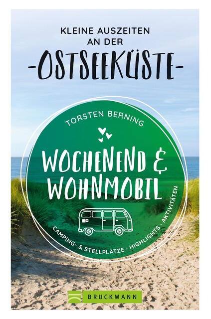 Wochenend und Wohnmobil. Kleine Auszeiten an der Ostseeküste, Torsten Berning