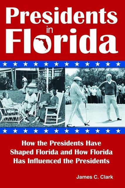 Presidents in Florida, James Clark