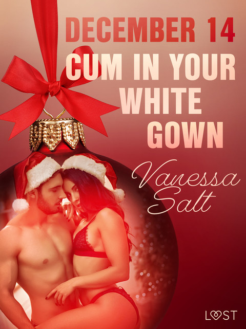December 14: Cum in Your White Gown – An Erotic Christmas Calendar, Vanessa Salt