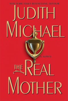 The Real Mother, Judith Michael