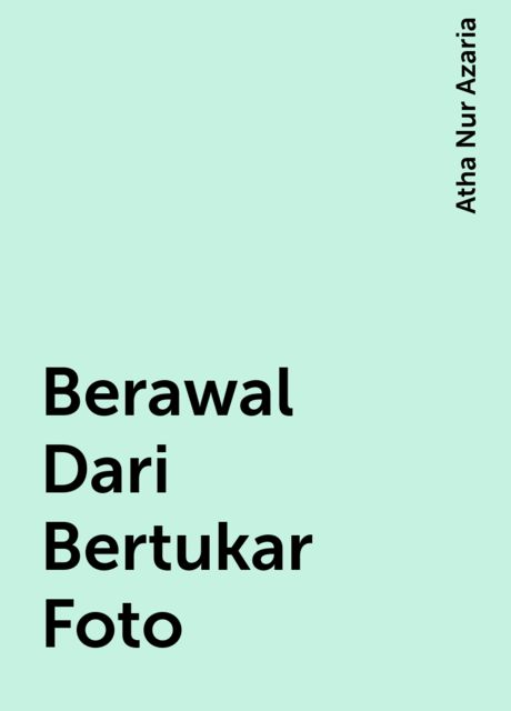 Berawal Dari Bertukar Foto, Atha Nur Azaria