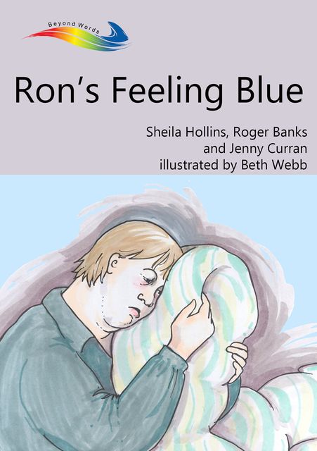 Ron's Feeling Blue, Sheila Hollins, Roger Banks, Beth Webb