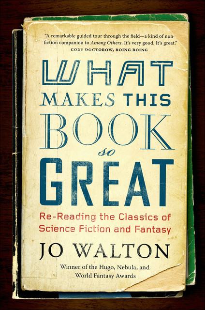 What Makes This Book So Great, Jo Walton