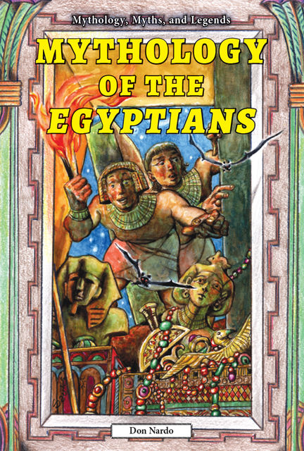 Mythology of the Egyptians, Don Nardo