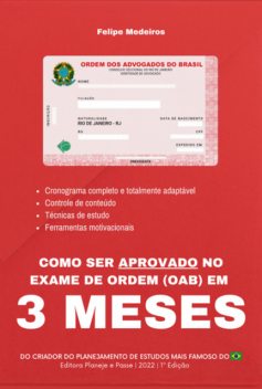 Como Ser Aprovado No Exame De Ordem (oab) Em 3 Meses, Felipe Medeiros