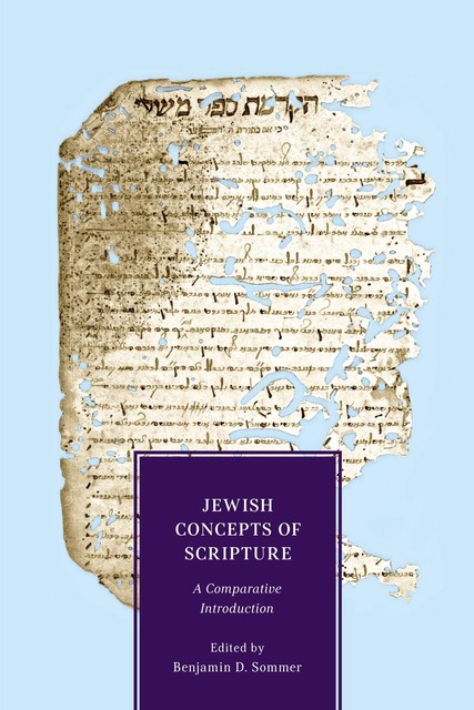 Jewish Concepts of Scripture, Benjamin D Sommer