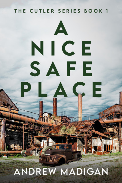 A Nice, Safe Place, Andrew Madigan