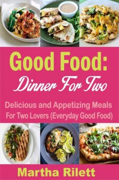 Good Food: Dinner for Two, Martha Rilett