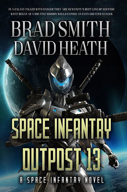 Space Infantry Outpost 13, Brad Smith