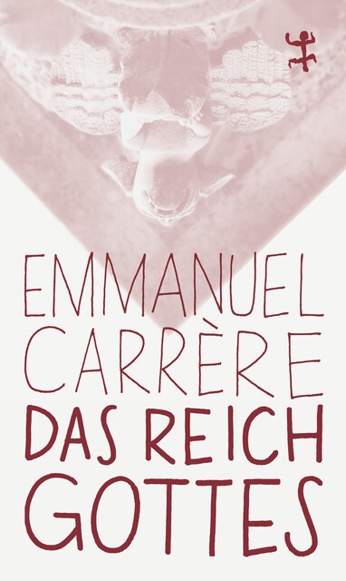 Das Reich Gottes, Emmanuel Carrère