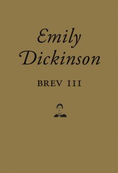 Brev III, Emily Dickinson