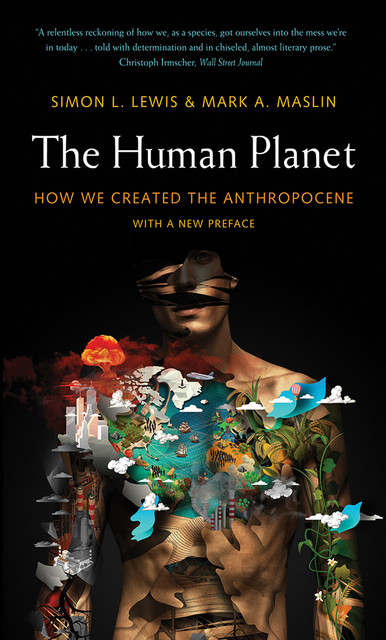 The Human Planet, Simon Lewis, Mark Maslin
