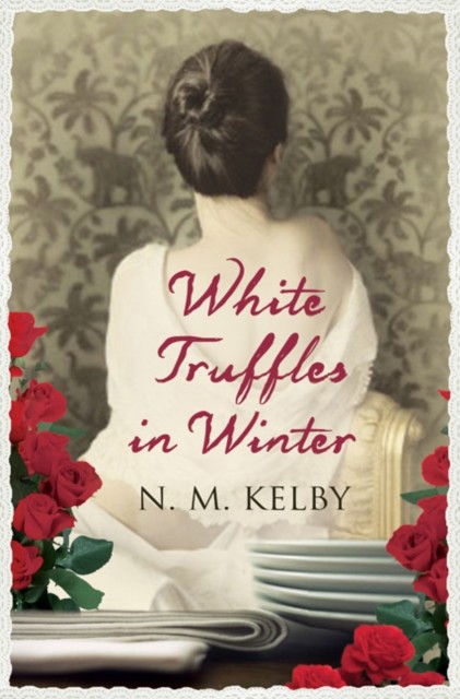 White Truffles in Winter, N.M. Kelby