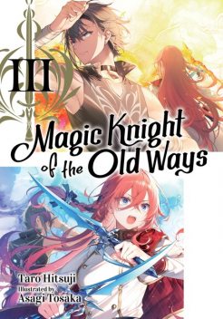 Magic Knight of the Old Ways: Volume 3, Taro Hitsuji