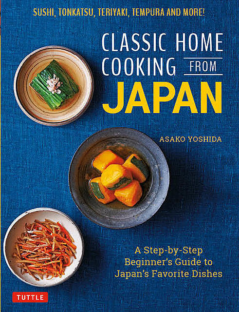 Classic Home Cooking from Japan, Asako Yoshida