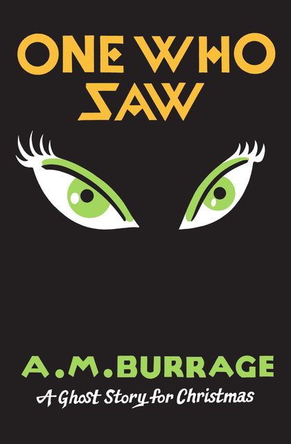 One Who Saw, A.M.Burrage