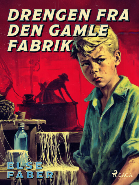 Drengen fra den gamle fabrik, Else Faber