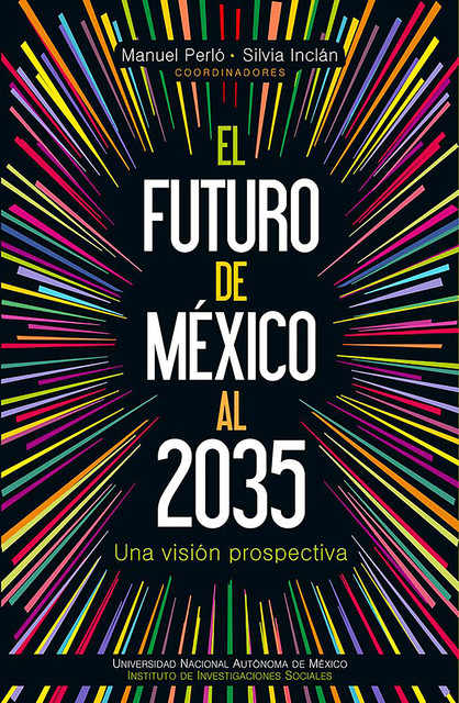 El futuro de México al 2035, Manuel Perló, Silvia Inclán
