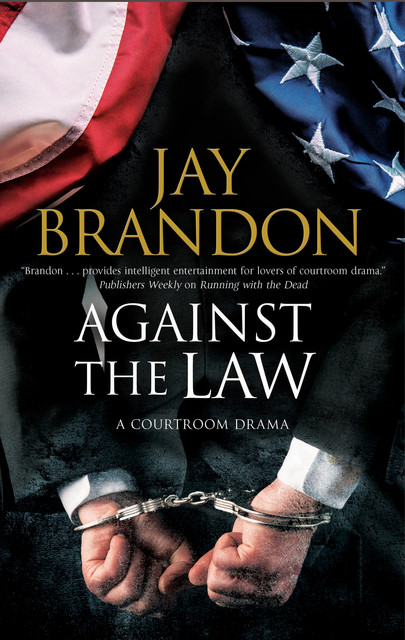 Against the Law, Jay Brandon