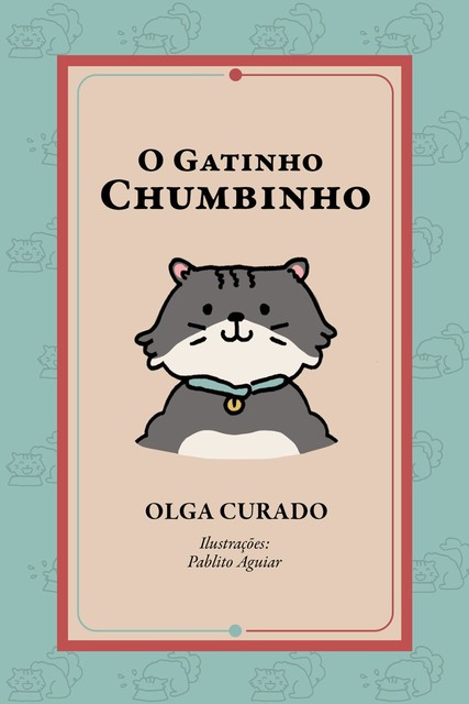 O gatinho Chumbinho, Olga Curado