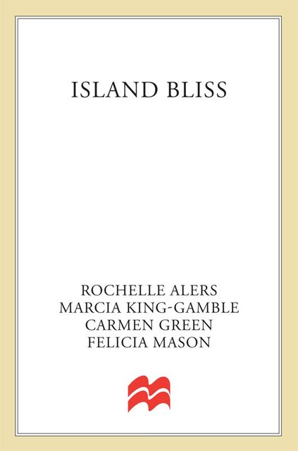 Island Bliss, Rochelle Alers, Carmen Green, Felicia Mason, Marcia King-Gamble