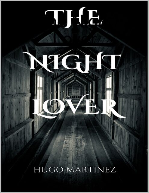 The Night Lover, Hugo Martinez