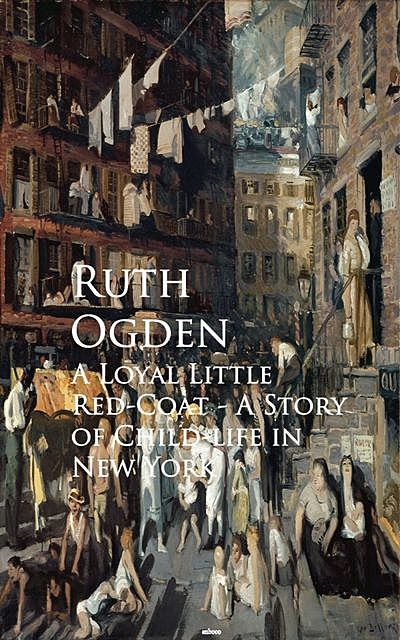 A Loyal Little Red-Coat, Ruth Ogden