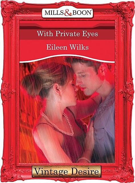 WITH PRIVATE EYES, Eileen Wilks