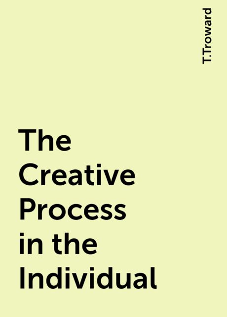 The Creative Process in the Individual, T.Troward