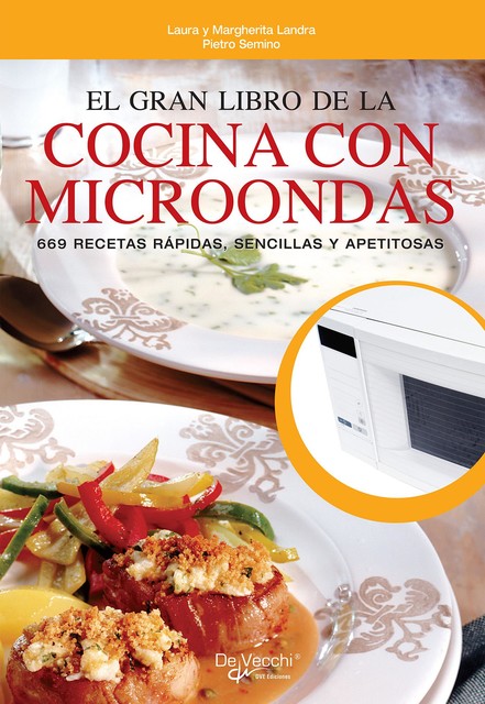El gran libro de la cocina con microondas, Laura Landra, Margherita Landra, Pietro Semino