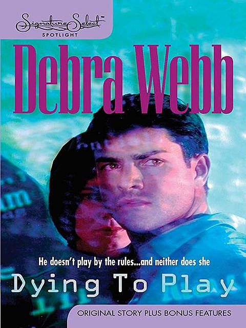 Dying To Play, Debra Webb