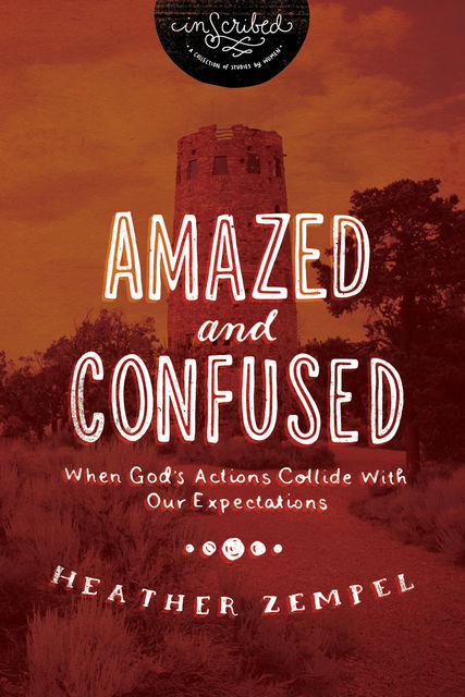 Amazed and Confused, InScribed, Heather Zempel
