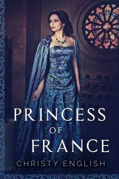 Princess Of France, Christy English