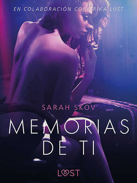 Memorias de ti – Un relato erótico, Sarah Skov