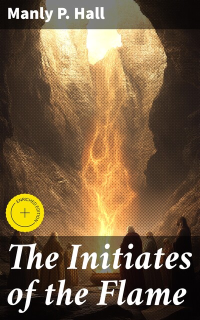 The Initiates of the Flame, Manly P.Hall