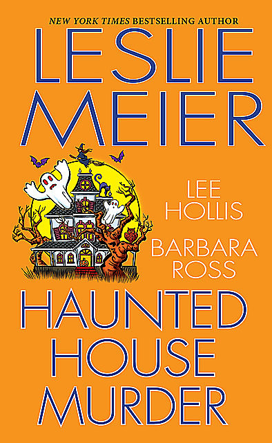Haunted House Murder, Leslie Meier, Lee Hollis, Barbara Ross