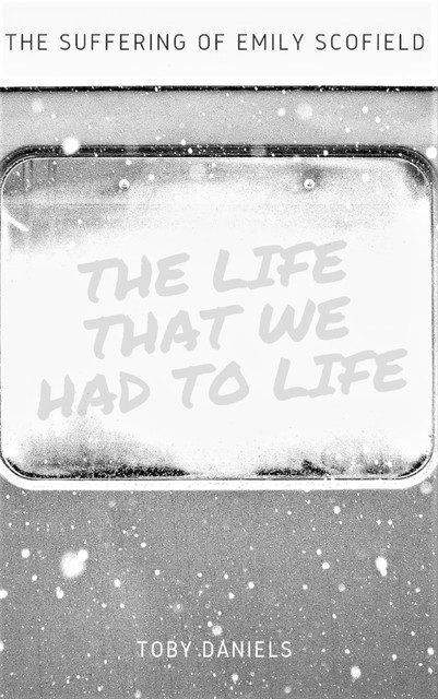 The Life that we had to life, Toby Daniels