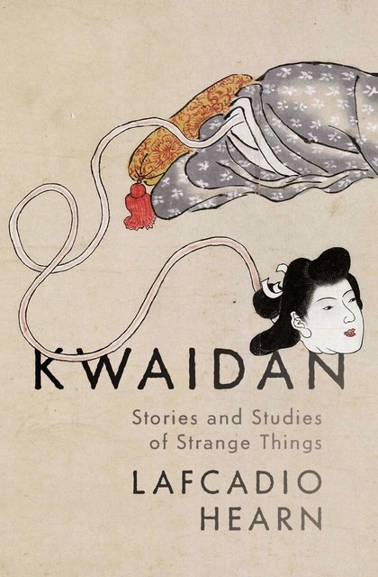 Kwaidan, Lafcadio Hearn