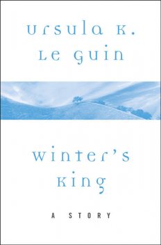 Winter's King, Ursula Le Guin