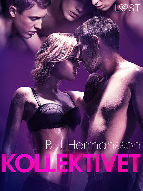 Kollektivet – erotisk novell, B.J. Hermansson