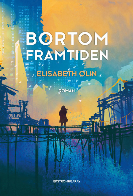 Bortom framtiden, Elisabeth Olin